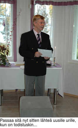 Passaa sit nyt sitten lhte uusille urille, kun on todistuskin...