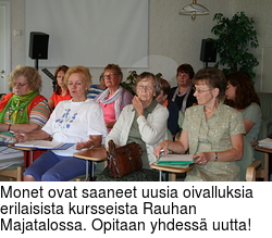 Monet ovat saaneet uusia oivalluksia erilaisista kursseista Rauhan Majatalossa. Opitaan yhdess uutta!