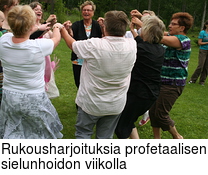 Rukousharjoituksia profetaalisen sielunhoidon viikolla